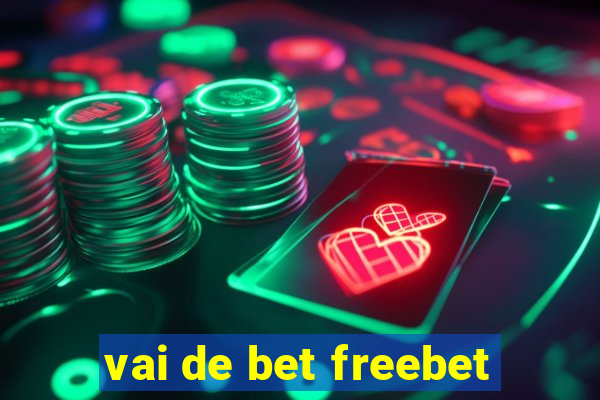 vai de bet freebet